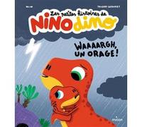 Les petites histoires de Nino Dino – Waaaargh, un orage ! – MILAN