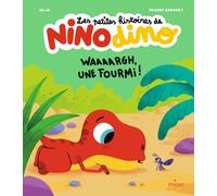 Les petites histoires de Nino Dino – Waaaargh, une fourmi ! – MILAN