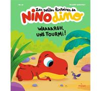 Les petites histoires de Nino Dino - Waaaargh, une fourmi !