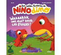 Mim – Les petites histoires de Nino Dino : Waaaargh, une nuit sous les étoiles ! – Cartonné