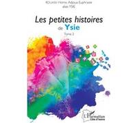 Les petites histoires de Ysie: Tome 2