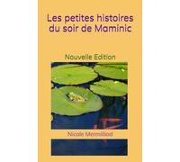 Les petites histoires du soir de Maminic: Nouvelle Edition