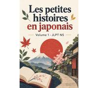 Les petites histoires en japonais - Volume 1 - JLPT N5