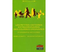 Les petites histoires extraordinaires des courses ordinaires: Ethnographie des courses