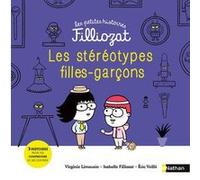 Les petites histoires Filliozat 8: Les stéréotypes Filles-Garçons Isabelle Filliozat (Auteur), Virginie Limousin (Auteur), Eric Veillé (Illustration)