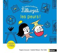 Les petites histoires Filliozat : Les peurs ! - Isabelle Filliozat - Nathan - cartonné - Album jeunesse