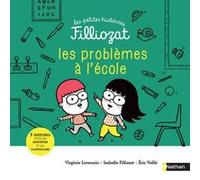 Les petites histoires Filliozat - tome 6 Problèmes à l'école ! Isabelle Filliozat (Auteur), Virginie Limousin (Auteur), Eric Veillé (Illustration)