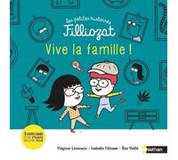 Vive la famille, 3 histoires pour s'aimer encore plus - Les petites histoires Filliozat - Dès 4 ans