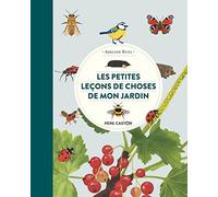 Les petites leçons de choses de mon jardin Adeline Ruel (Auteur)