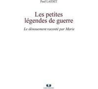 Les petites Légendes de guerre LAIDET PaulLAIDET Paul (Auteur)