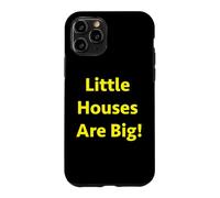 Les Petites Maisons sont Grandes ! Coque pour iPhone 11 Pro
