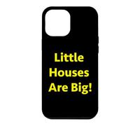 Les Petites Maisons sont Grandes ! Coque pour iPhone 12 Pro Max