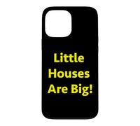 Les Petites Maisons sont Grandes ! Coque pour iPhone 13 Pro Max