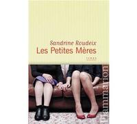Les Petites Mères Sandrine Roudeix (Auteur)