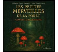 Les Petites Merveilles de la Forêt: Contes Allemands