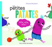Les petites patates : Vite, vite, vite ! - De 3 à 6 ans