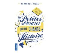Les Petites Phrases Qui Ont Changé L'histoire