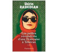 Les petites révolutions d'une Française à Téhéran