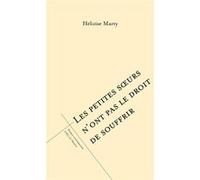 Les petites soeurs n'ont pas le droit de souffrir Héloïse Marty (Auteur)