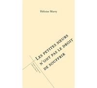 Les petites soeurs n'ont pas le droit de souffrir - Héloïse Marty - L'oeil Du Prince Eds - broché - Théâtre