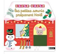 Les Petites Souris préparent Noël - Cache-Cache, Livre d'éveil pour les bébés à partir de 6 mois