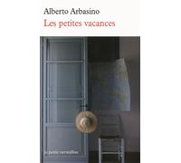 Les petites vacances - Alberto Arbasino - Table ronde - Poche - Roman