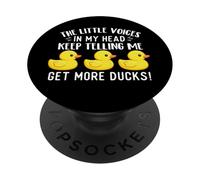 Les Petites Voix dans ma tête n'arrêtent Pas de me dire « attrapez Plus de Canards » PopSockets PopGrip Adhésif