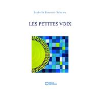 Les petites voix - Isabelle Ferretti-Schann - Hello - broché - Roman