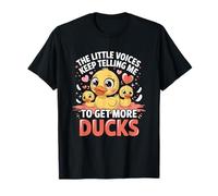 Les Petites Voix n'arrêtent Pas de me dire d'avoir Plus de Canards T-Shirt