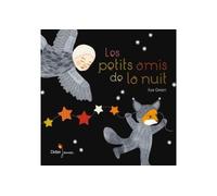 Les Petits Amis de la nuit - Ilya Green - Didier Jeunesse - cartonné - Album éveil dès la naissance