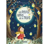 Nadine Brun-Cosme – Les petits amis de la nuit – Album jeunesse – Cartonné