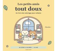 Les petits amis tout doux: Un livre de coloriage pour enfants