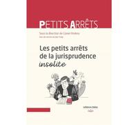 Les petits arrêts de la jurisprudence insolite