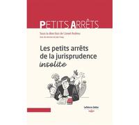 Les petits arrêts de la jurisprudence insolite - Lionel Andreu - Dalloz - broché - Etude