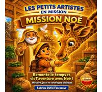 Les Petits Artistes en Mission: Mission Noé