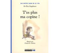 Les Petits Bobos De La Vie - T'es Plus Ma Copine !