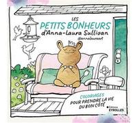 Anna-Laura Sullivan – Les petits bonheurs @annalauraart – Coloriages pour prendre la vie du bon côté