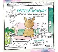 Les petits bonheurs d'Anna-Laura Sullivan @annalauraart: Coloriages pour prendre la vie du bon côté