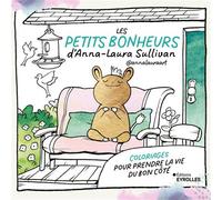 Les petits bonheurs d'Anna-Laura Sullivan @annalauraart Coloriages pour prendre la vie du bon côté: Coloriages pour prendre la vie du bon côté