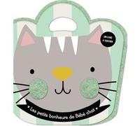 Les petits bonheurs de Bébé chat Livre feutrine - Imagebooks - Casterman - broché - Album éveil dès la naissance