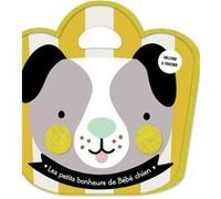 Les petits bonheurs de Bébé chien: Livre feutrine (1)