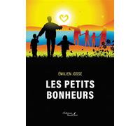 Les petits bonheurs - Emilien Josse - Baudelaire - broché - Poésie