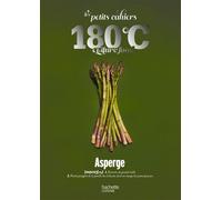 180°C, Éric Fénot – Les petits cahiers 180°C: Asperge – Broché