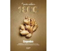 Les petits cahiers 180°C - Gingembre - Collectif - Hachette Pratique - cartonné - Guide