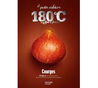 Les Petits Cahiers 180° - Courges - 180°C - Hachette Pratique - broché - Guide