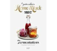 Eric Fénot – Les petits cahiers Home Made 180°C: Fermentations – Broché
