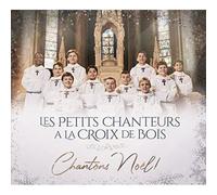 Les Petits Chanteurs à la Croix de Bois Chantons Noël !