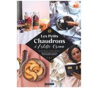 Les Petits Chaudrons D'arlette Grimm - Rituels, Élixirs, Recettes, Potions - Bienvenue Dans La Maison D'une Sorcière Moderne !