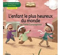 LES PETITS COMPAGNONS: L'ENFANT LE PLUS HEUREUX DU MONDE