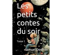 Les petits contes du soir: Tome 1